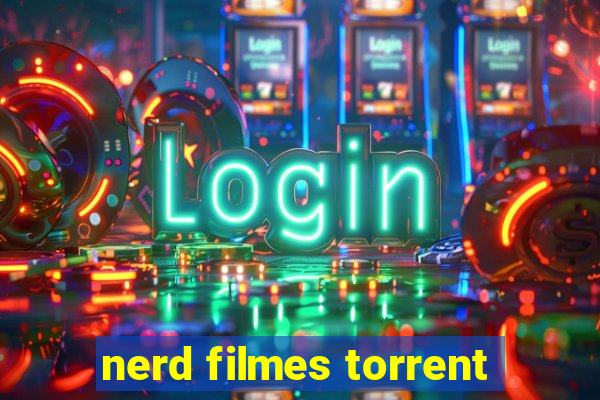 nerd filmes torrent