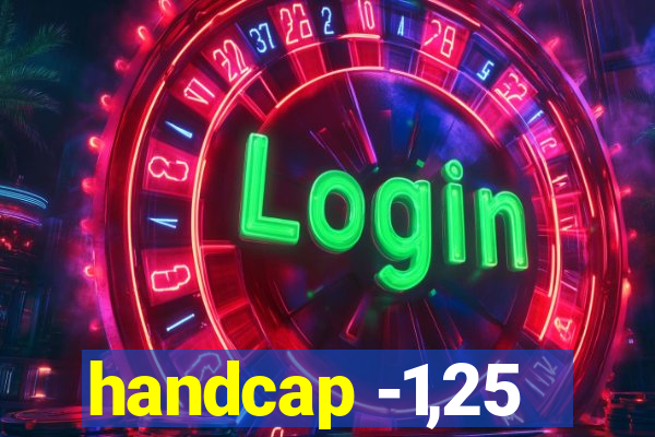 handcap -1,25