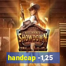 handcap -1,25