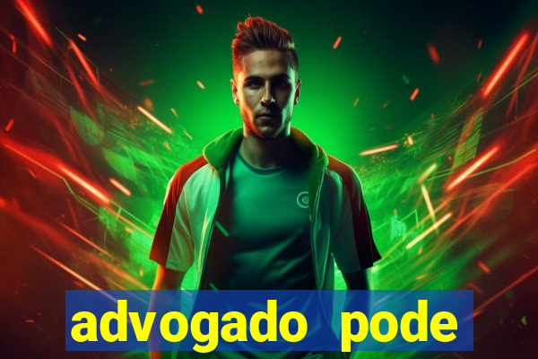 advogado pode patrocinar time de futebol