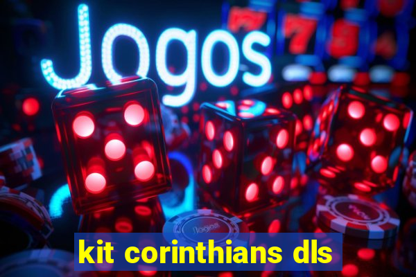 kit corinthians dls