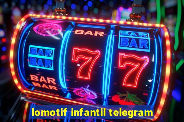 lomotif infantil telegram