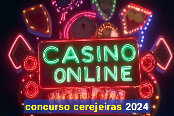 concurso cerejeiras 2024