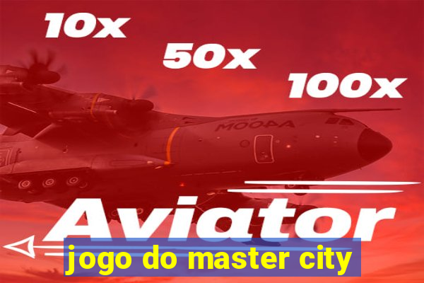 jogo do master city