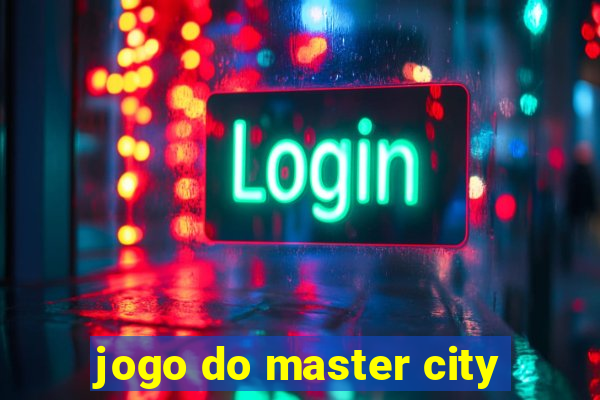 jogo do master city