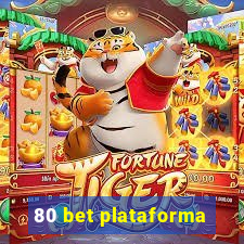 80 bet plataforma