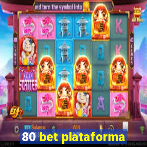 80 bet plataforma