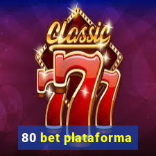 80 bet plataforma