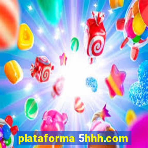 plataforma 5hhh.com