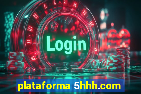 plataforma 5hhh.com