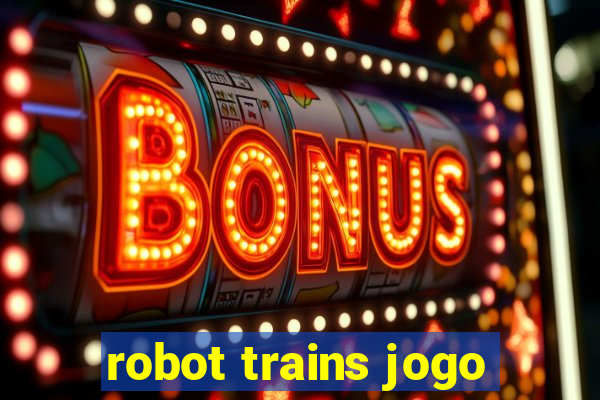 robot trains jogo