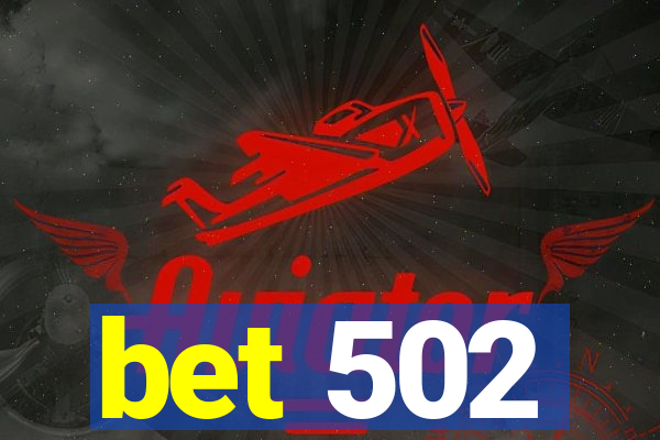 bet 502