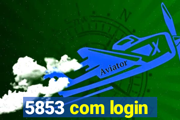 5853 com login