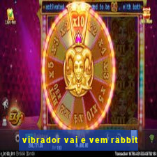 vibrador vai e vem rabbit