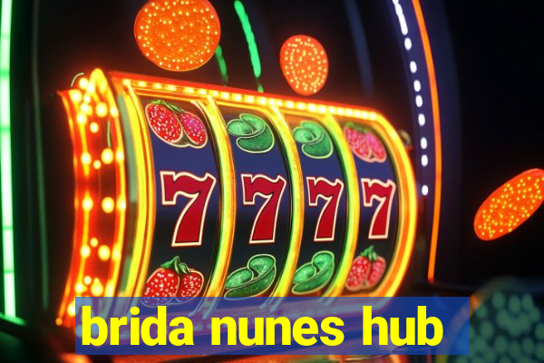 brida nunes hub