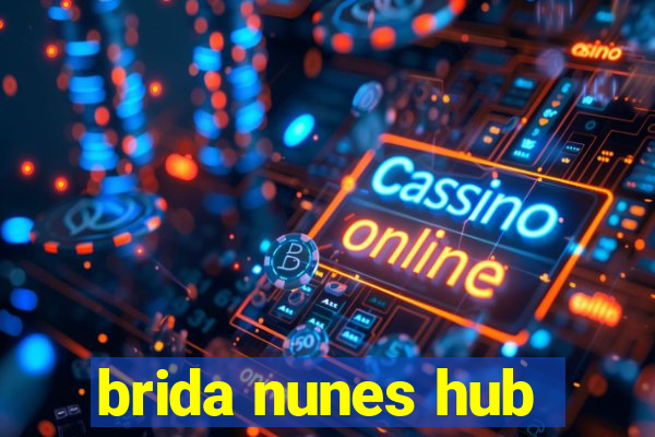 brida nunes hub