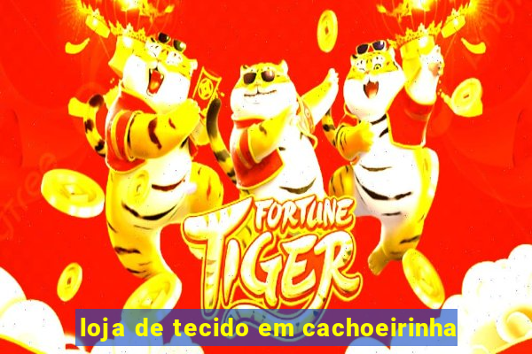 loja de tecido em cachoeirinha