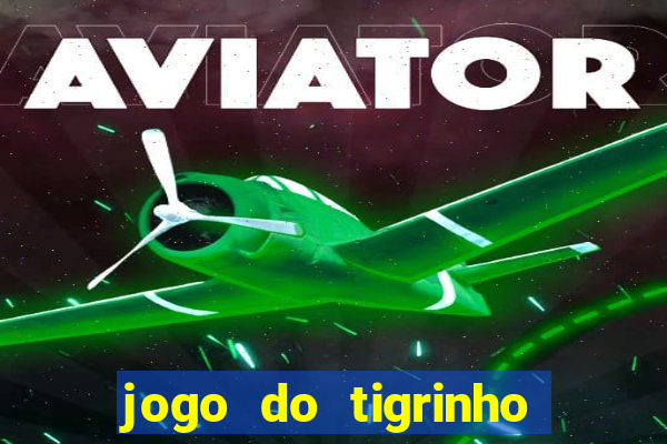 jogo do tigrinho pagando bem