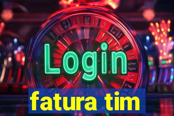 fatura tim