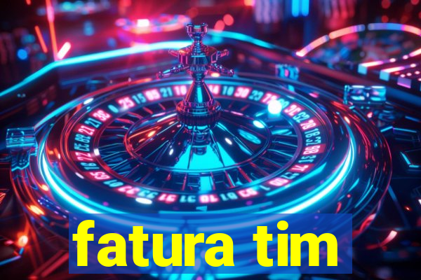 fatura tim