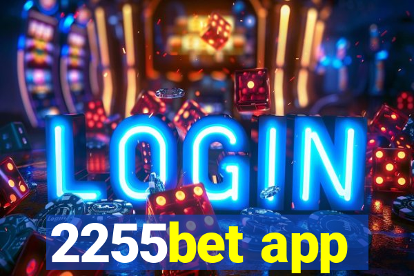 2255bet app