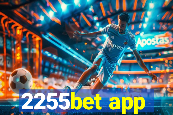 2255bet app