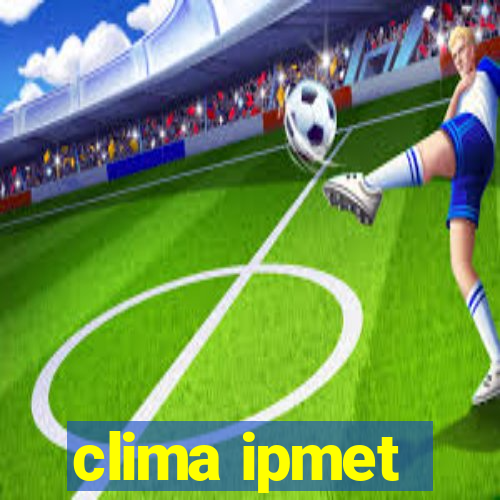 clima ipmet