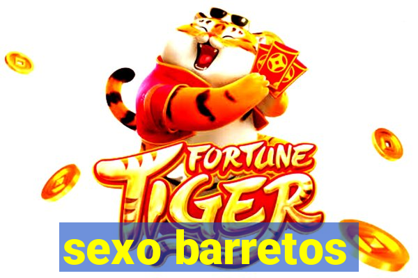 sexo barretos