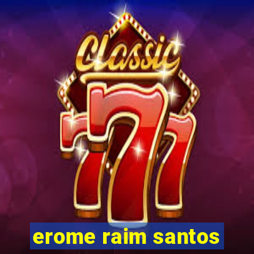 erome raim santos