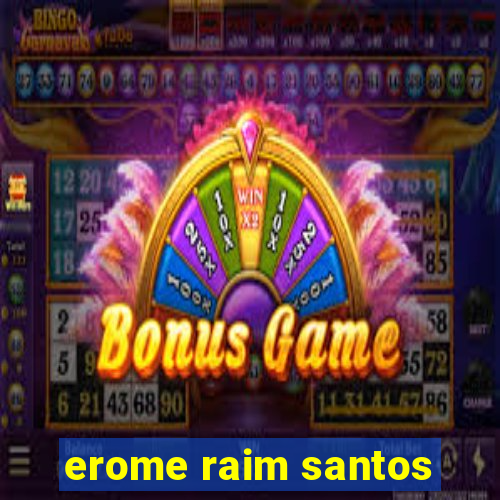 erome raim santos