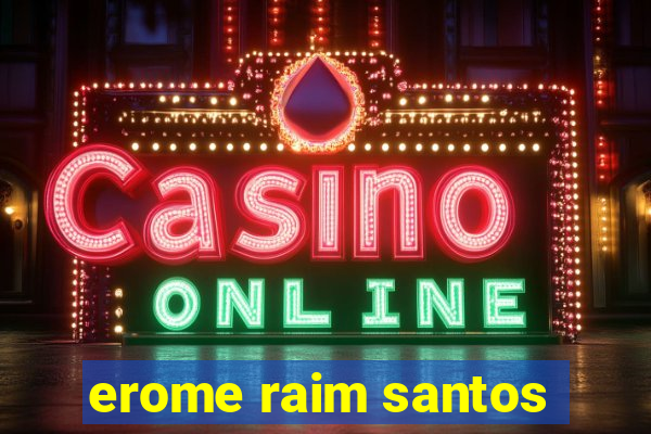 erome raim santos