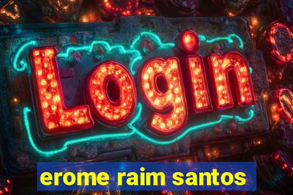 erome raim santos