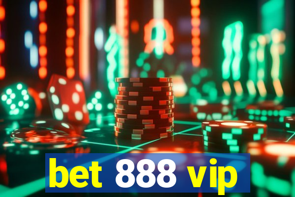 bet 888 vip