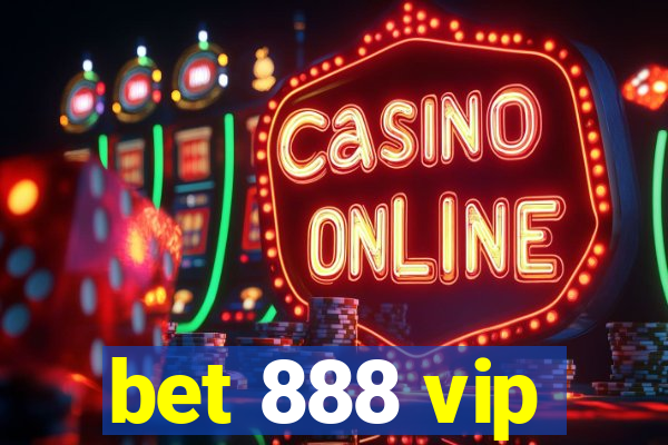 bet 888 vip