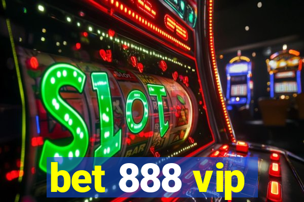 bet 888 vip