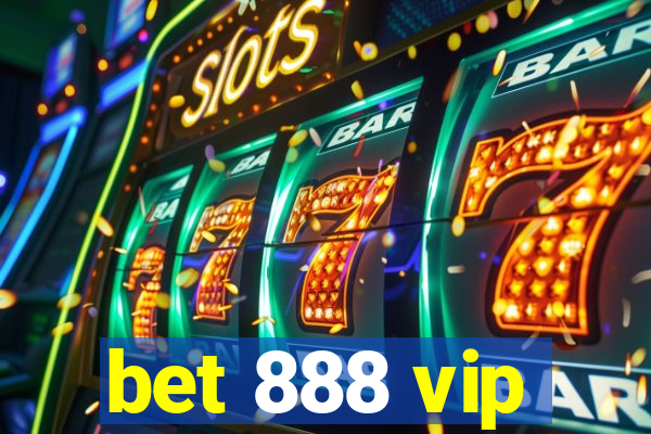 bet 888 vip