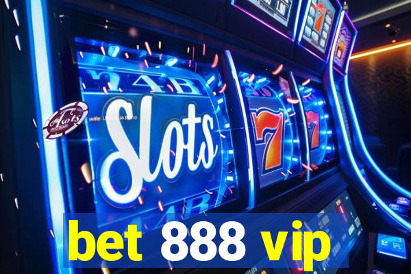 bet 888 vip