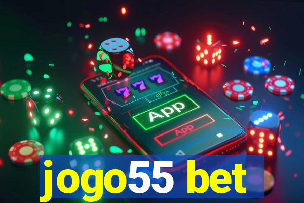 jogo55 bet