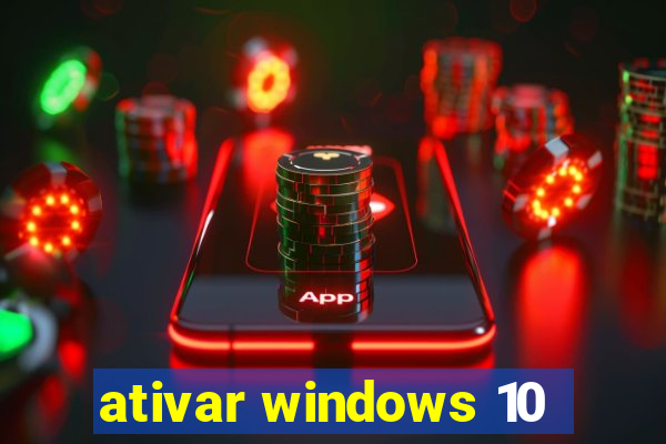 ativar windows 10