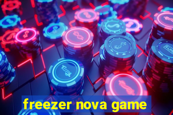 freezer nova game