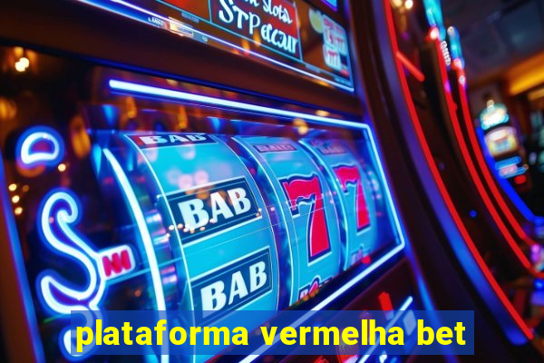 plataforma vermelha bet