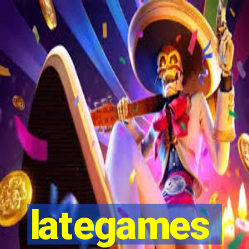 lategames