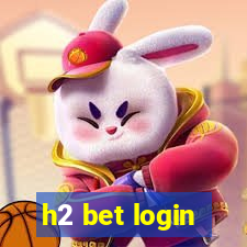 h2 bet login