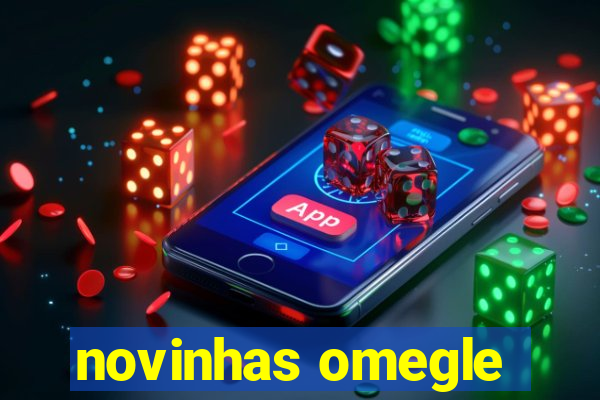 novinhas omegle