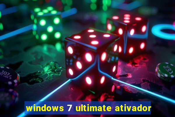 windows 7 ultimate ativador