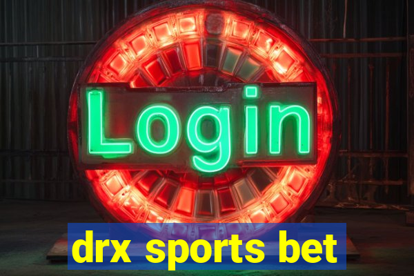 drx sports bet