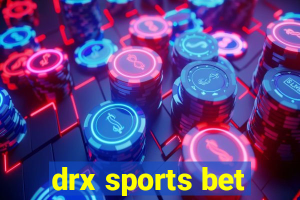 drx sports bet