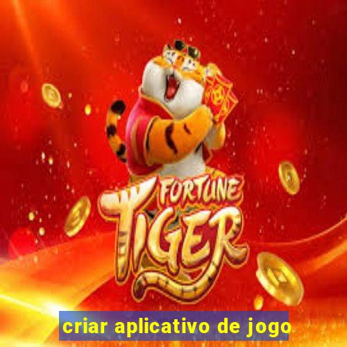 criar aplicativo de jogo