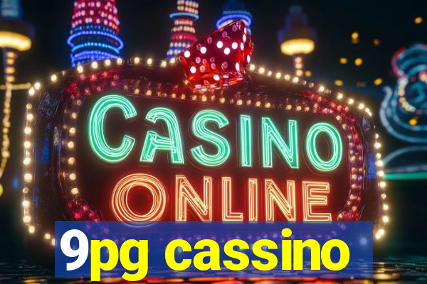 9pg cassino