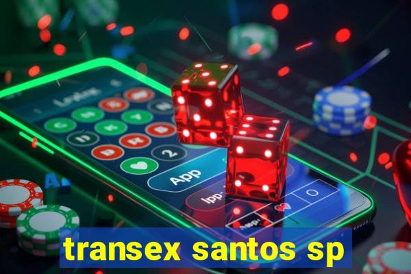 transex santos sp